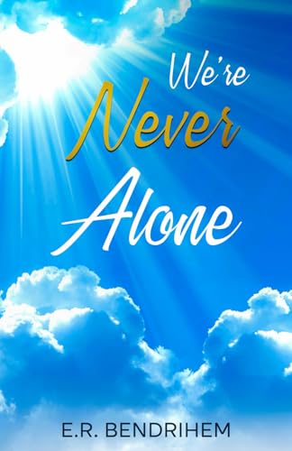 We're Never Alone We're Never Alone von Bowker Identifier Services