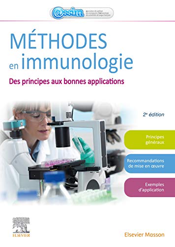 Méthodes en immunologie: Des principes aux bonnes applications en recherche, en industrie Méthodes en immunologie: Des principes aux bonnes applications en recherche, en industrie von Elsevier Masson