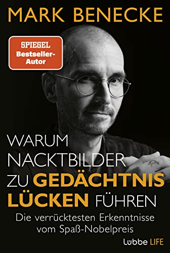 Warum Nacktbilder zu Gedächtnislücken führen: Die verrücktesten Erkenntnisse vom Spaß-Nobelpreis von Lübbe Life