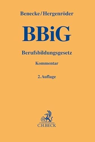 Berufsbildungsgesetz (Gelbe Erläuterungsbücher) von Beck C. H.