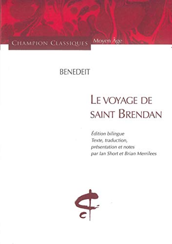 Le voyage de Saint Brendan: Edition bilingue français-ancien français von Champion