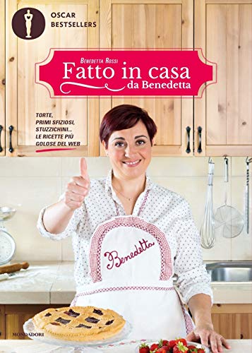 Fatto in casa da Benedetta. Torte, primi sfiziosi, stuzzichini... le ricette più golose del web (Oscar bestsellers) Fatto in casa da Benedetta. Torte, primi sfiziosi, stuzzichini... le ricette più golose del web (Oscar bestsellers)