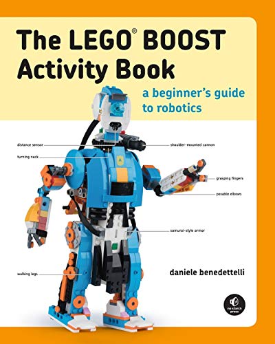 The LEGO BOOST Activity Book: A beginner's guide to robotics