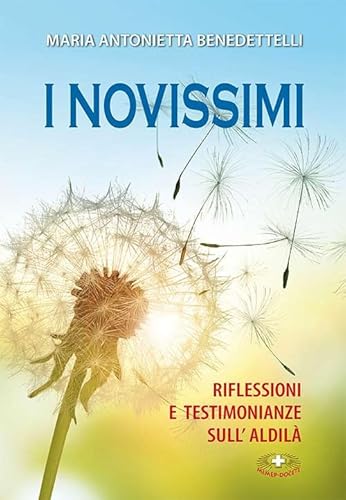 I novissimi. Riflessioni e testimonianze sull'aldilà. Ediz. a caratteri grandi von Mimep-Docete