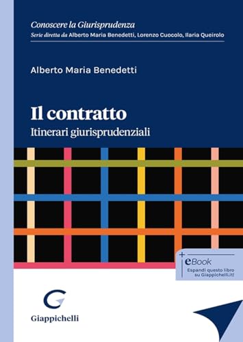 Il contratto. Itinerari giurisprudenziali (Conoscere la Giurisprudenza. Serie) von Giappichelli