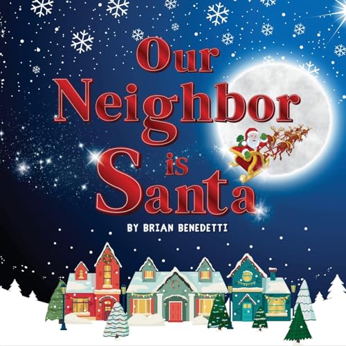 OUR NEIGHBOR IS SANTA von BEYOND PUBLISHING