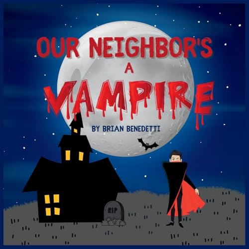 OUR NEIGHBOR'S A VAMPIRE von BEYOND PUBLISHING