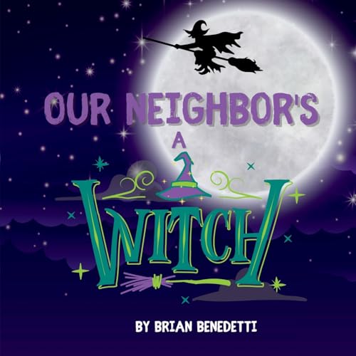 OUR NEIGHBOR'S A WITCH OUR NEIGHBOR'S A WITCH von BEYOND PUBLISHING