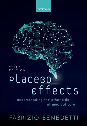 Placebo Effects: Understanding the Other Side of Medical Care von Oxford University Press, USA