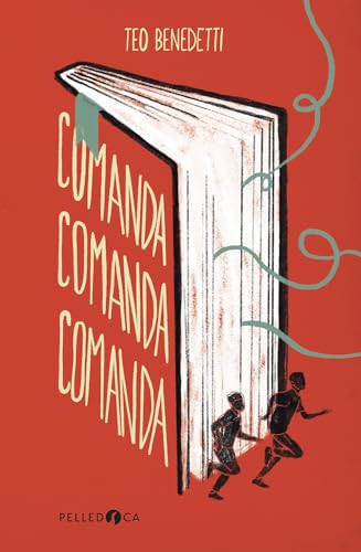 Comanda, comanda, comanda (NeroInchiostro) von Pelledoca Editore