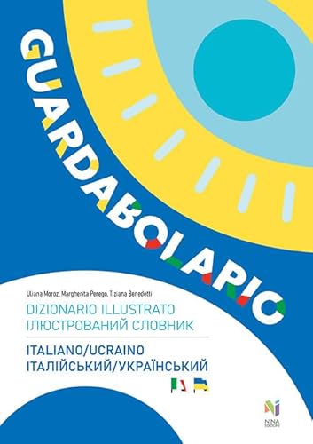 Guardabolario italiano ucraino. Dizionario illustrato von Nina