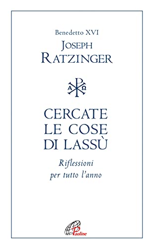 Cercate le cose di lassù. Riflessioni per tutto l’anno (Spiritualità del quotidiano, Band 178) von SPIRITUALITÀ DEL QUOTIDIANO