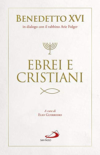 Ebrei e cristiani (I Papi del terzo millennio)