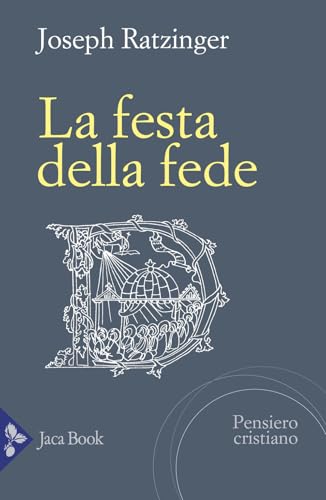 La festa della fede (Pensiero cristiano) von Jaca Book