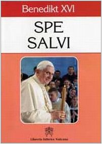 Spe salvi. Enzyklika Spe Salvi von Papst Benedikt XVI. Ediz. tedesca (Atti e documenti dei sommi pontefici)