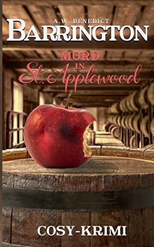 Barrington Mord in St. Applewood: Band1 (Cosy Krimi) von Books on Demand