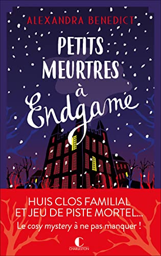 Petits meurtres à Endgame: Huis clos familial et jeu de piste mortel... Le cosy mystery à ne pas manquer ! Petits meurtres à Endgame: Huis clos familial et jeu de piste mortel... Le cosy mystery à ne pas manquer ! von CHARLESTON