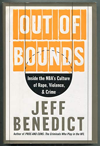 Out of Bounds: Inside the NBA's Culture of Rape, Violence, and Crime