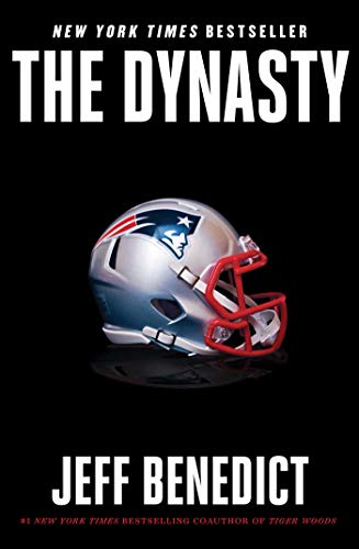 The Dynasty: The Inside Story of the NFL's Most Successful and Controversial Franchise The Dynasty: The Inside Story of the NFL's Most Successful and Controversial Franchise