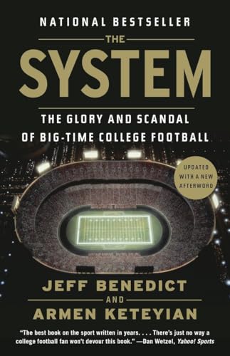 The System: The Glory and Scandal of Big-Time College Football von Anchor Books
