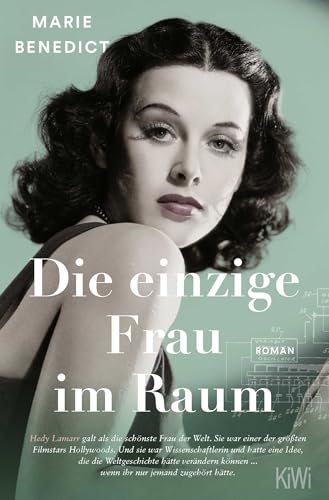 Die einzige Frau im Raum: Roman (Starke Frauen im Schatten der Weltgeschichte, Band 4) von Kiepenheuer & Witsch GmbH