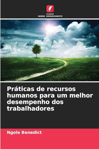 Práticas de recursos humanos para um melhor desempenho dos trabalhadores