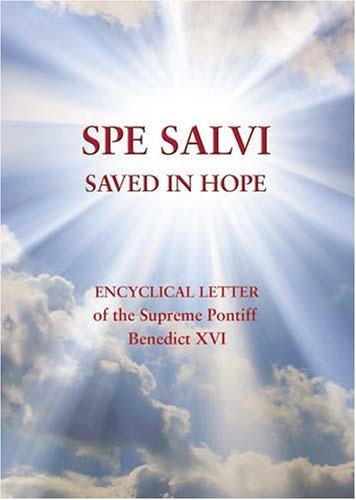 Spe Salvi (Saved in Hope): Encyclical Letter of the Supreme Pontiff Benedict XVI von Veritas Publications