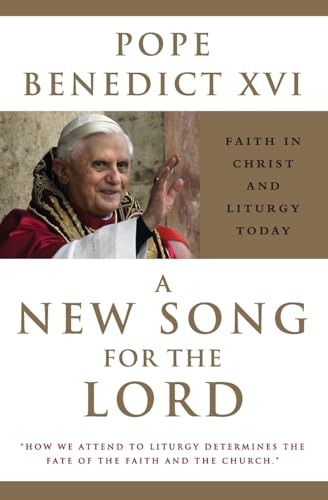 A New Song for the Lord: Faith in Christ and Liturgy Today von Herder & Herder