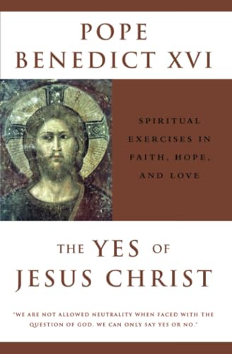 The Yes of Jesus Christ: Spiritual Exercises in Faith, Hope, and Love von Crossroad Publishing Company