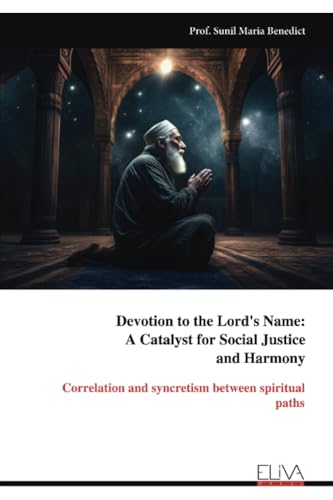 Devotion to the Lord's Name: A Catalyst for Social Justice and Harmony: Correlation and syncretism between spiritual paths