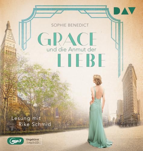 Grace und die Anmut der Liebe: Ungekürzte Lesung mit Rike Schmid (1 mp3-CD) (Mutige Frauen zwischen Kunst und Liebe) von Der Audio Verlag, Dav