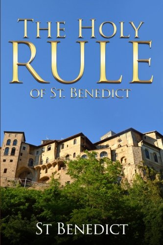 The Holy Rule of St. Benedict