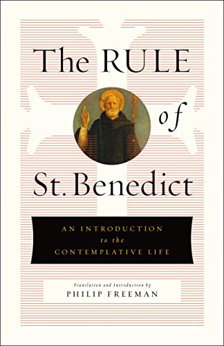 The Rule of St. Benedict: An Introduction to the Contemplative Life von St. Martin's Essentials