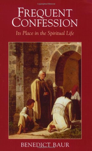 Frequent Confession: Its Place in the Spiritual Life von Scepter Publications