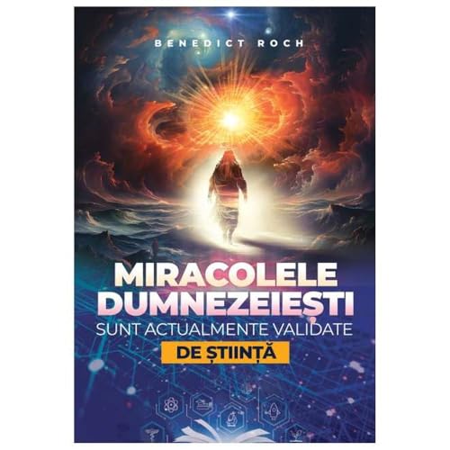 Miracolele Dumnezeiesti Sunt Actualmente Validate De Stiinta von Soma Nova