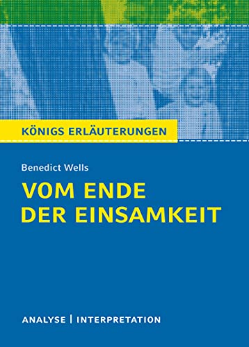 Vom Ende der Einsamkeit: Textanalyse und Interpretation mit ausführlicher Inhaltsangabe und Abituraufgaben mit Lösungen Vom Ende der Einsamkeit: Textanalyse und Interpretation mit ausführlicher Inhaltsangabe und Abituraufgaben mit Lösungen