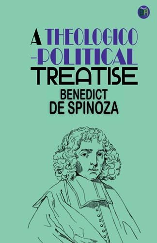 A Theologico-Political Treatise A Theologico-Political Treatise von Zinc Read