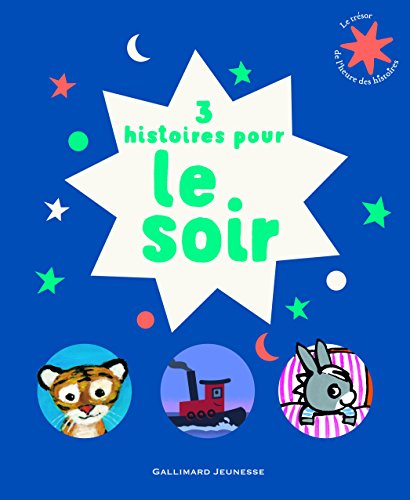 3 histoires pour le soir: L'âne Trotro fait dodo ; Ferme les yeux ; Petit Bateau