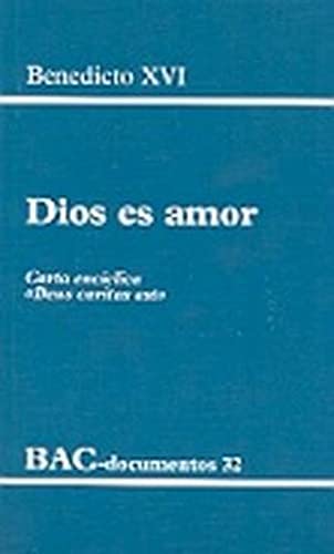 Dios es amor. Carta encíclica "Deus caritas est" (DOCUMENTOS, Band 32) von BIBLIOTECA AUTORES CRISTIANOS (BAC)
