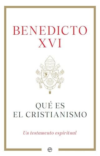 Qué es el cristianismo: Un testamento espiritual von LA ESFERA DE LOS LIBROS, S.L.
