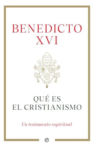 Qué es el cristianismo: Un testamento espiritual von LA ESFERA DE LOS LIBROS, S.L.