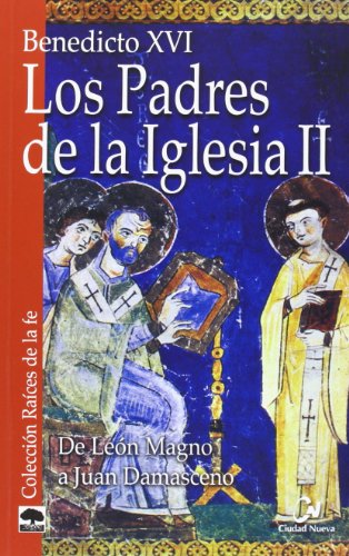 Los padres de la Iglesia II : de León Magno a Juan Damasceno (Raíces de la fe) von EDITORIAL CIUDAD NUEVA