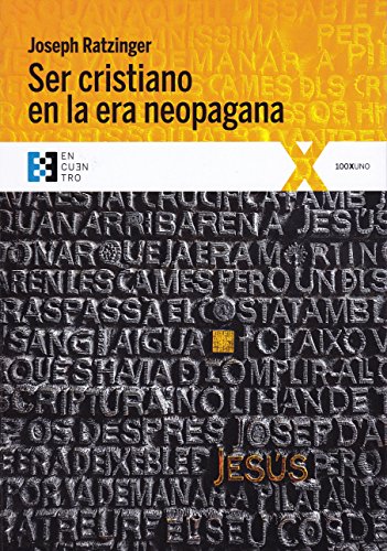 Ser cristiano en la era neopagana (100xUNO, Band 22) von Ediciones Encuentro