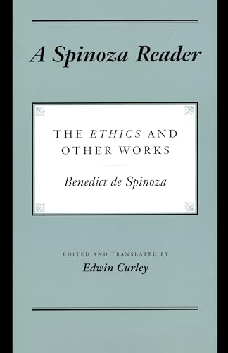 A Spinoza Reader: The Ethics and Other Works von Princeton University Press