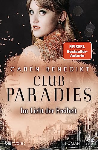 Club Paradies - Im Licht der Freiheit: Roman von Blanvalet Verlag