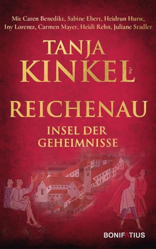 Reichenau - Insel der Geheimnisse: Historische Geschichten aus 1300 Jahren: Historische Geschichten aus 1300 Jahren Kloster Reichenau, Kurzgeschichten ... über die legendäre Klosterinsel im Bodensee Reichenau - Insel der Geheimnisse: Historische Geschichten aus 1300 Jahren: Historische Geschichten aus 1300 Jahren Kloster Reichenau, Kurzgeschichten ... über die legendäre Klosterinsel im Bodensee