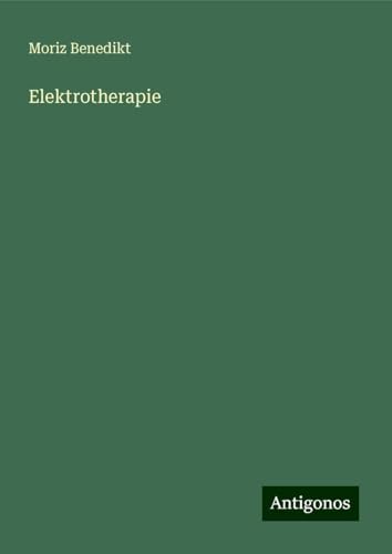 Elektrotherapie von Antigonos Verlag