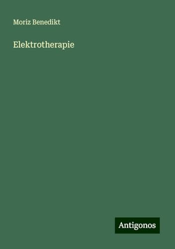 Elektrotherapie von Antigonos Verlag