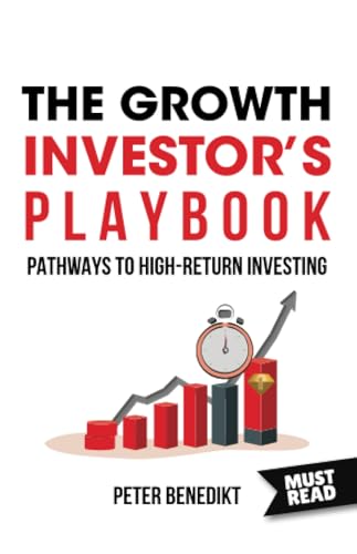 The Growth Investor's Playbook: Pathways to high-return investing von MustRead