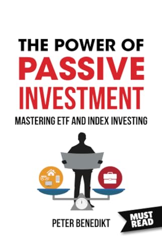 The Power of Passive investment: Mastering ETF and index investing von MustRead